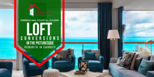 Embracing Coastal Charm: Loft Conversions in the Picturesque Penarth, Cardiff