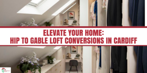Hip to Gable Loft Conversions in Cardiff